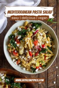 Mediterranean Pasta Salad (Vegan) - Eat Figs, Not Pigs